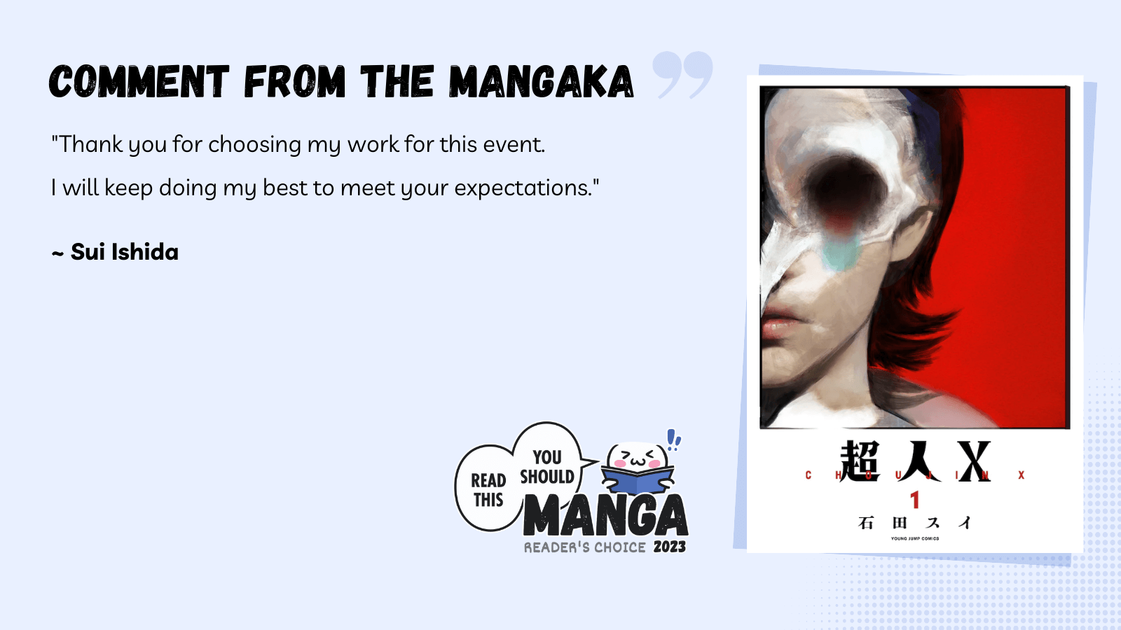 Comment from the mangaka of Choujin X